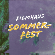 Filmhaus Sommerfest Plakat