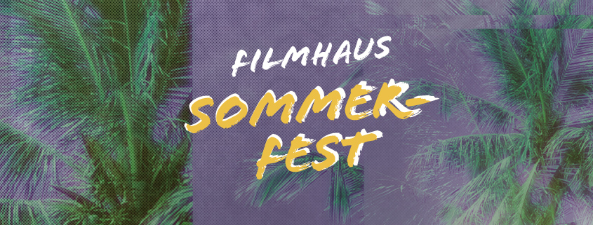 Filmhaus Sommerfest Plakat
